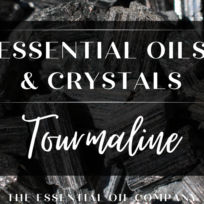 Essential Oils & Crystals: Tourmaline