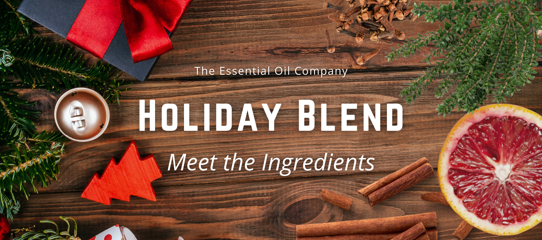 Holiday Blend: Meet the Ingredients