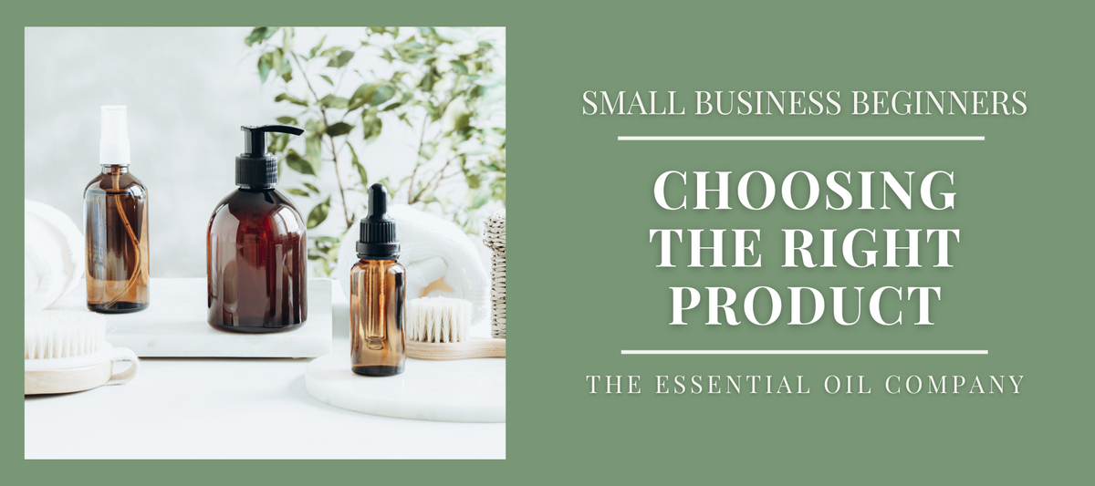 Small Business Beginners: Choosing the Right Product