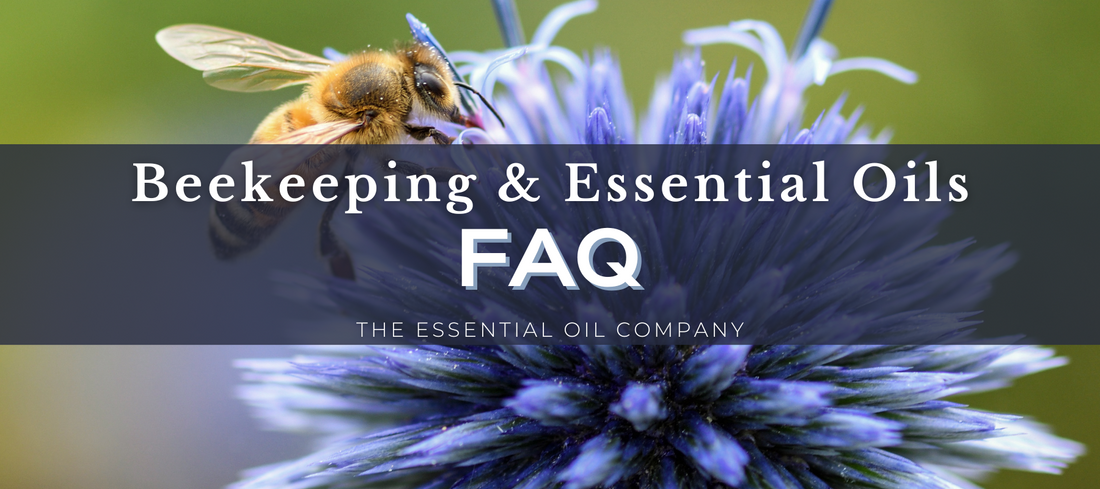 Beekeeping & Essential Oils FAQ