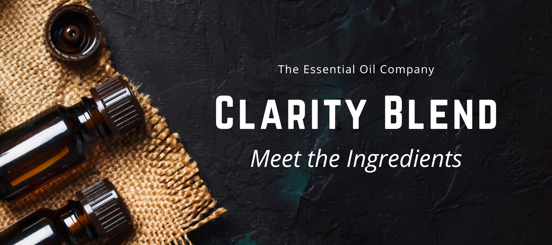 Clarity Blend: Meet the Ingredients