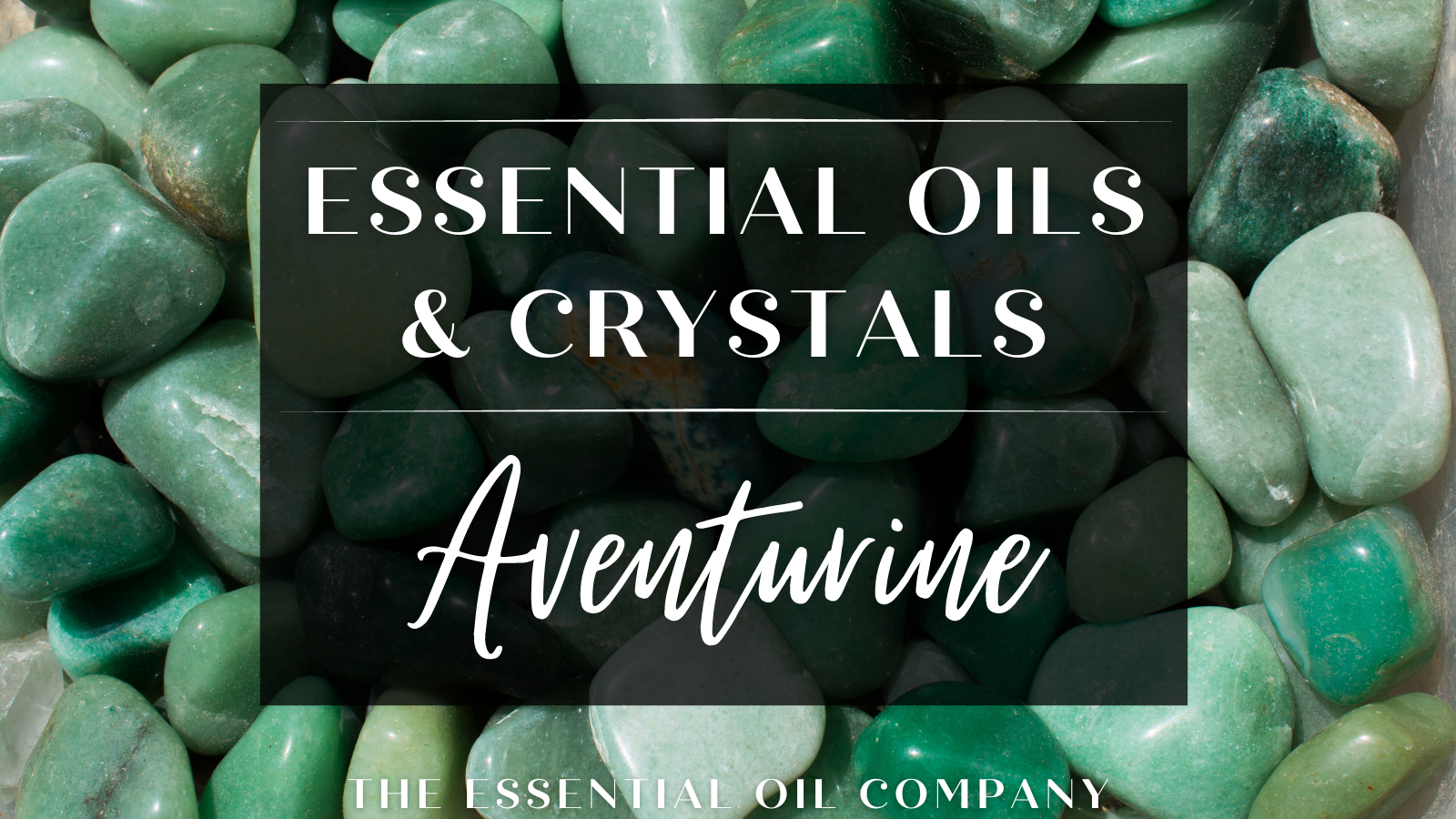 Essential Oils & Crystals: Aventurine