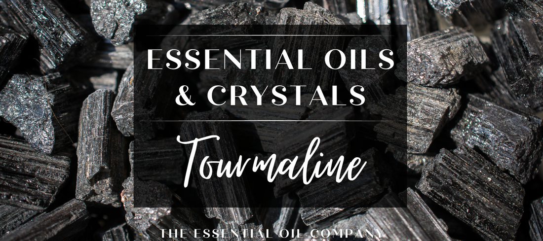 Essential Oils & Crystals: Tourmaline