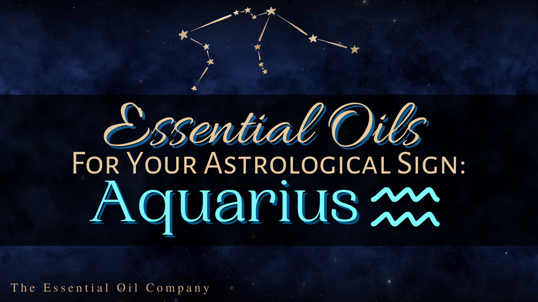 essential oils for your astrological sign Aquarius