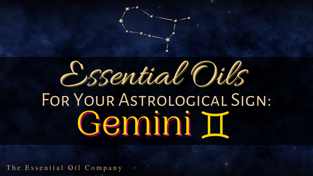 Essential Oils for Your Astrological Sign: Gemini