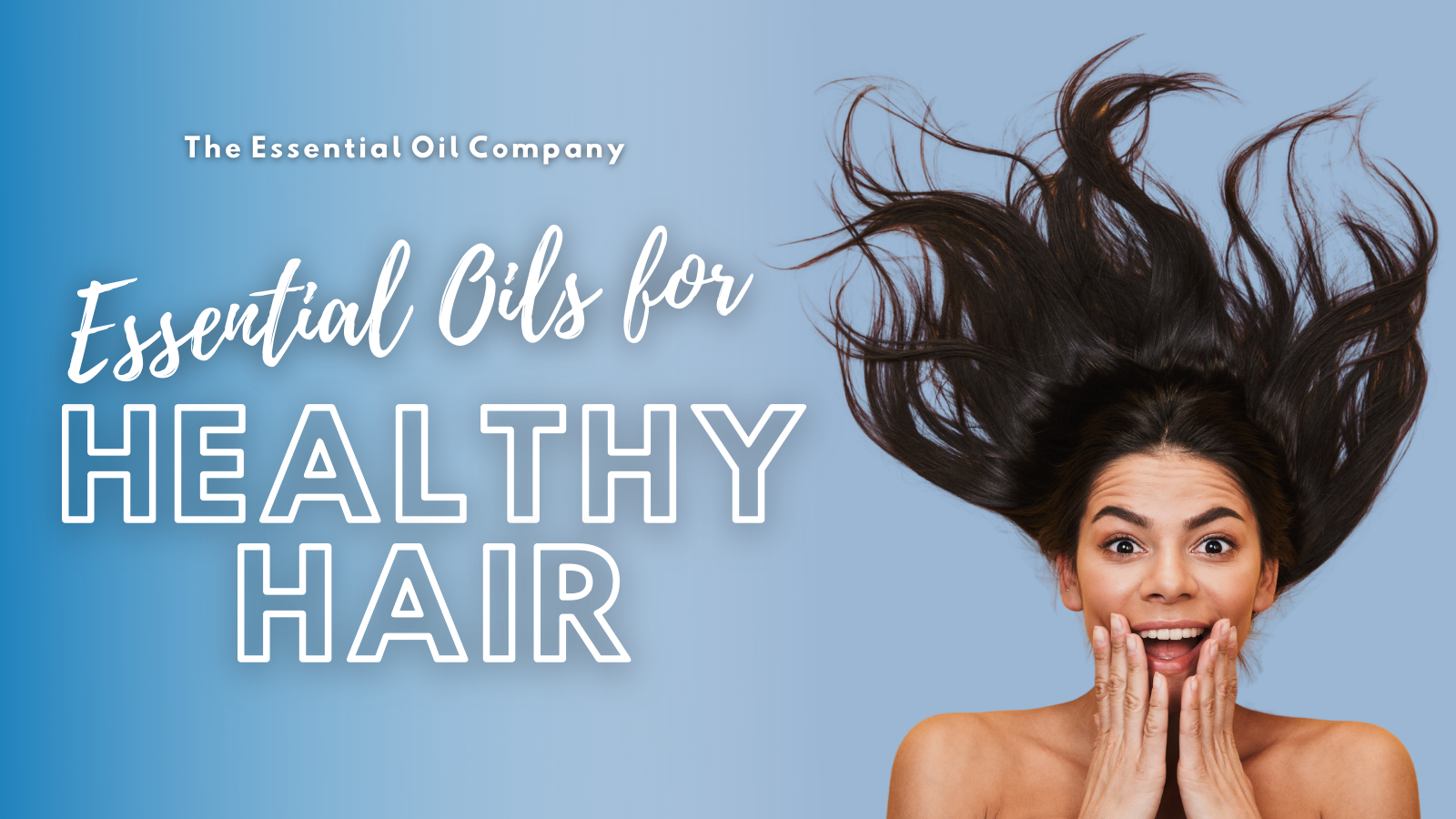 Essential Oils for Healthy Hair