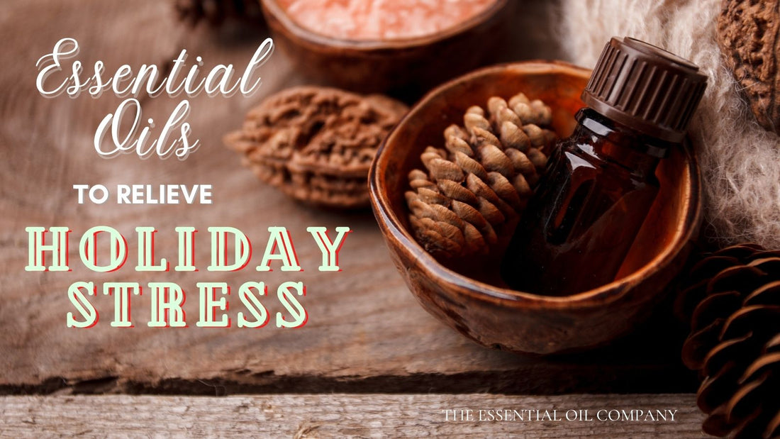 essential oils Holiday Stress