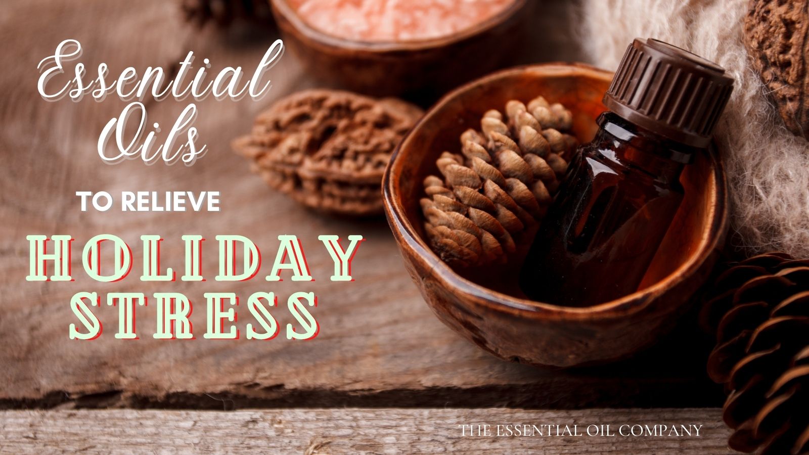 essential oils Holiday Stress