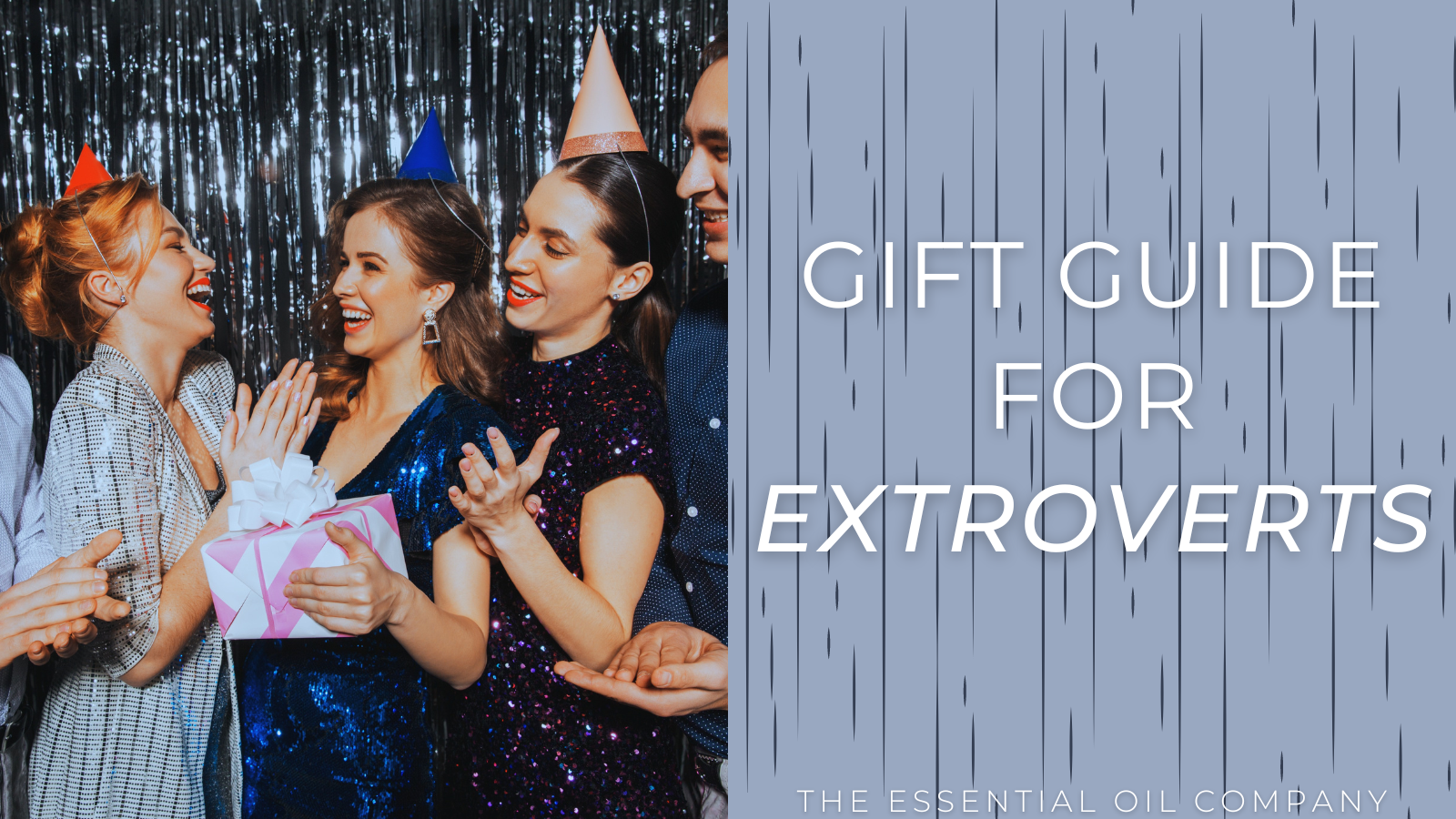 Gift Guide for Extroverts – The Essential Oil Company