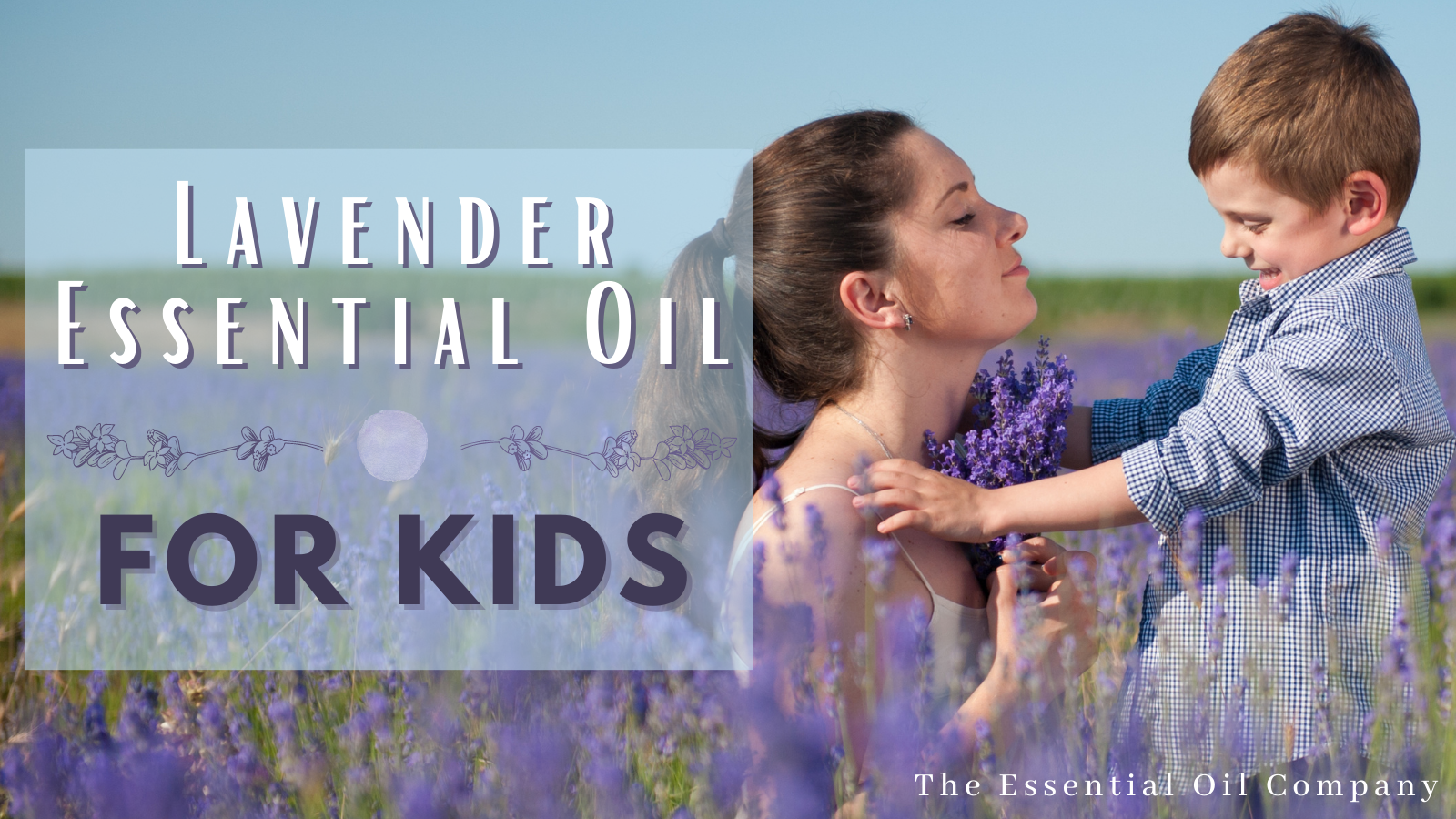 Lavender Essential Oil for Kids