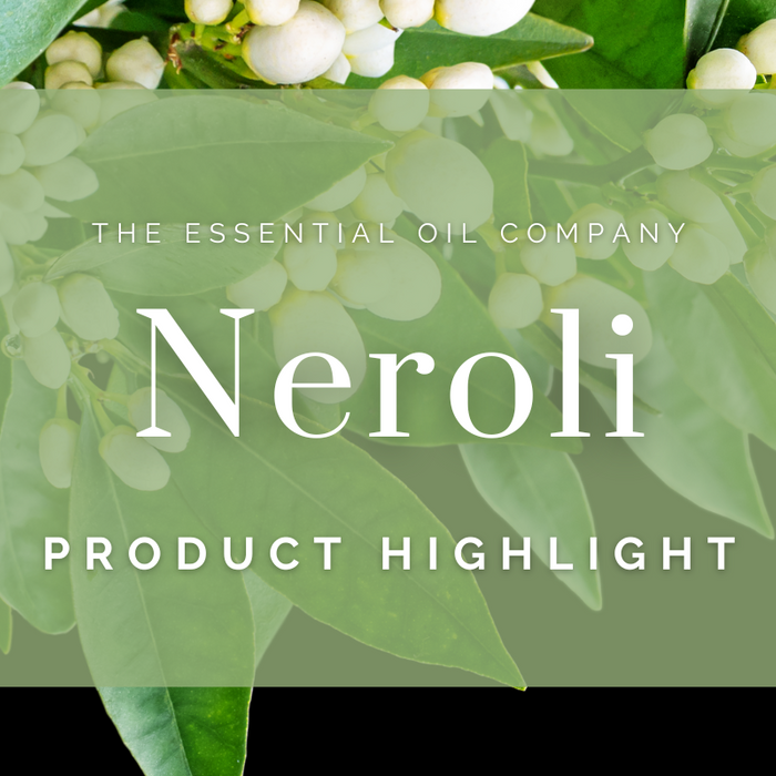 Neroli: Product Highlight