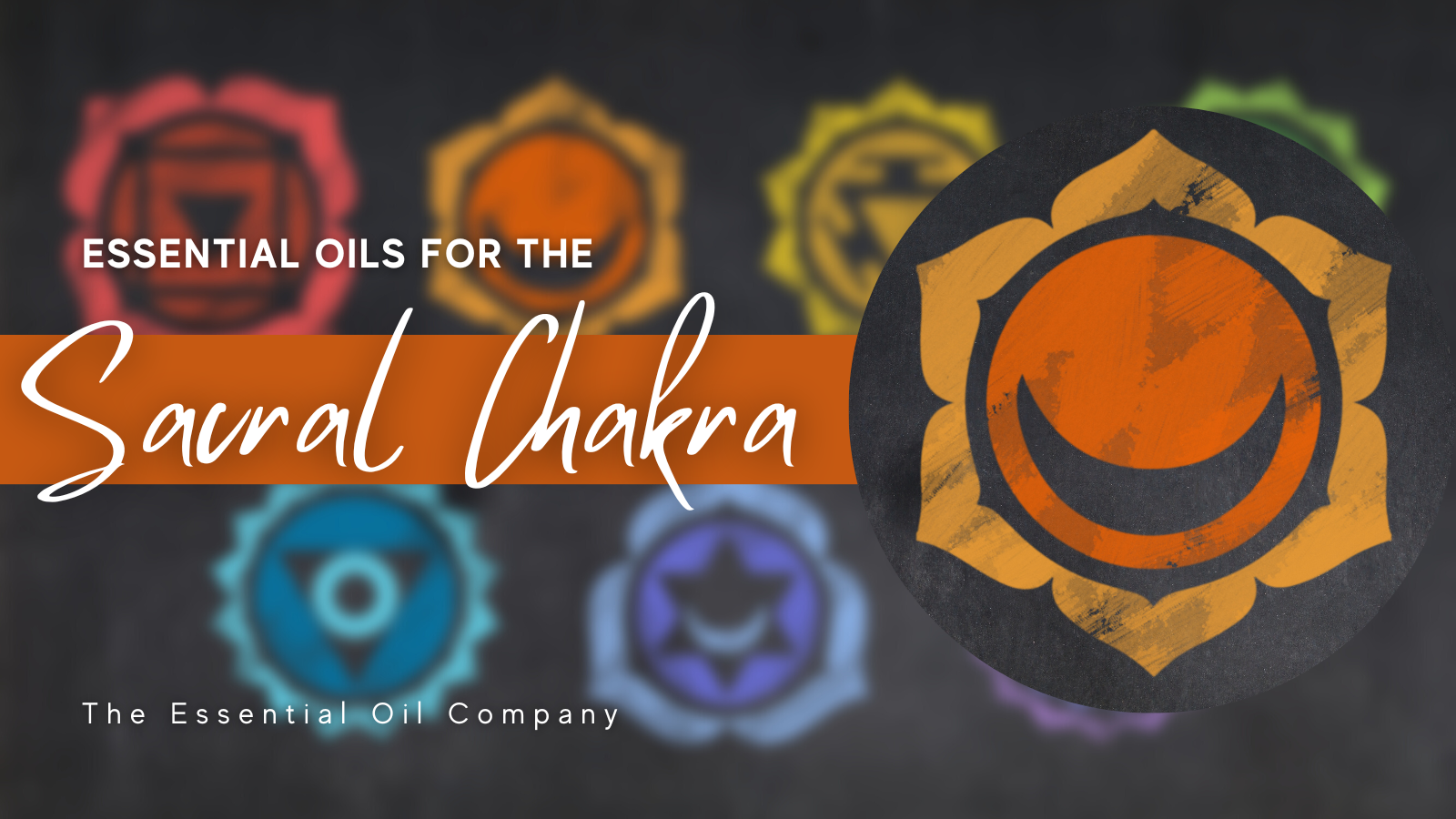 Essential Oils for the Sacral Chakra