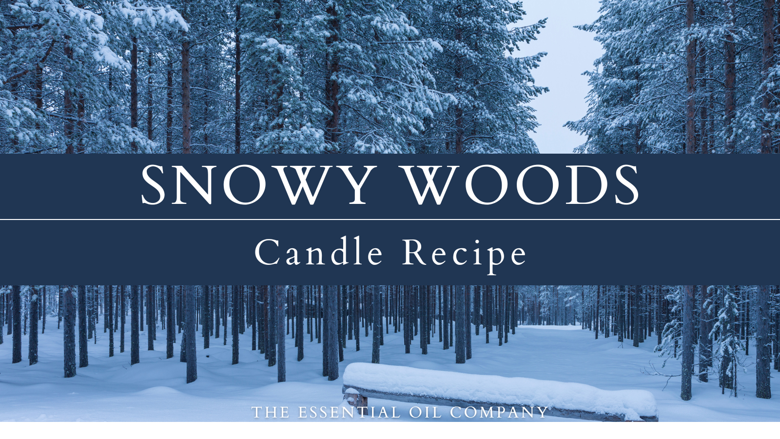 Snowy Woods Candle Recipe